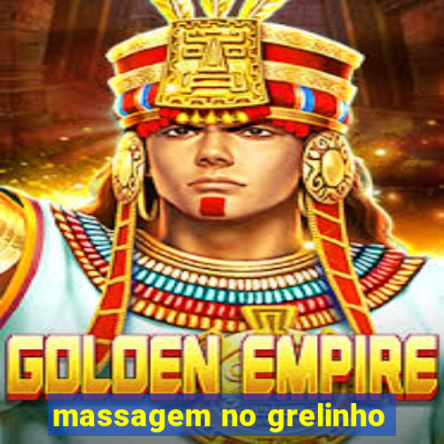 massagem no grelinho