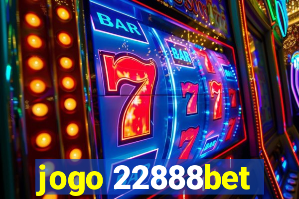 jogo 22888bet