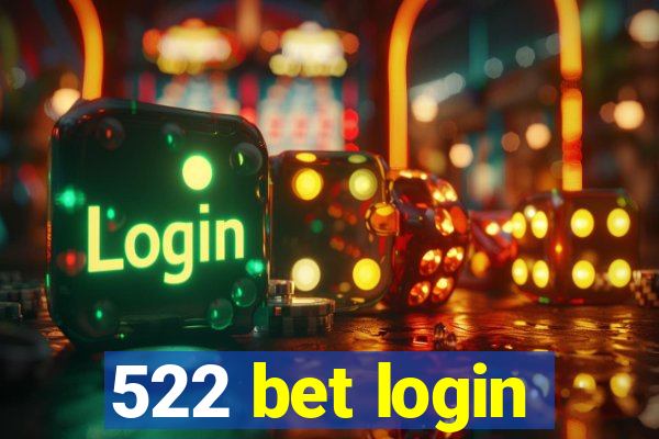 522 bet login