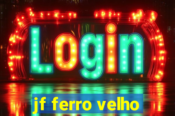 jf ferro velho