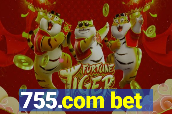 755.com bet