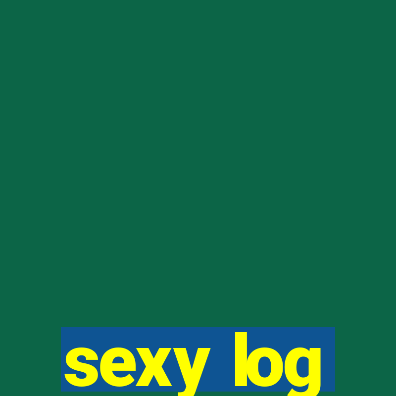 sexy log