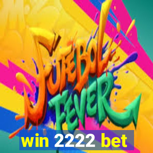 win 2222 bet