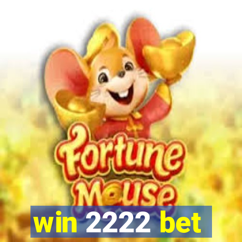 win 2222 bet