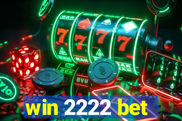 win 2222 bet