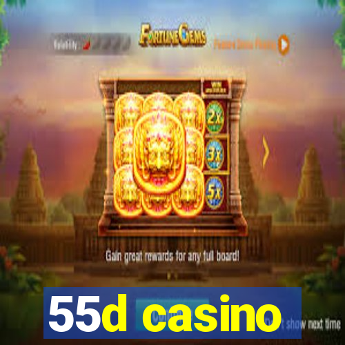 55d casino