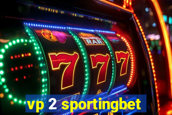 vp 2 sportingbet