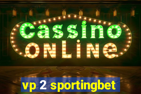 vp 2 sportingbet