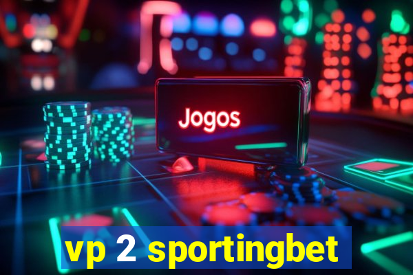 vp 2 sportingbet