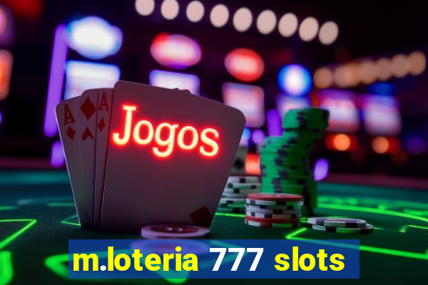 m.loteria 777 slots