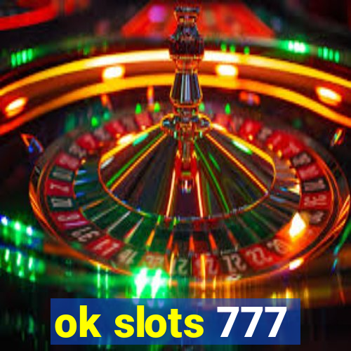 ok slots 777