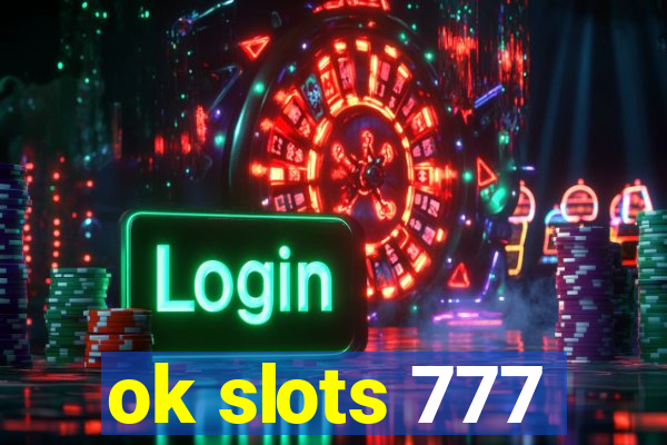 ok slots 777