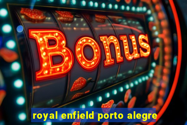 royal enfield porto alegre