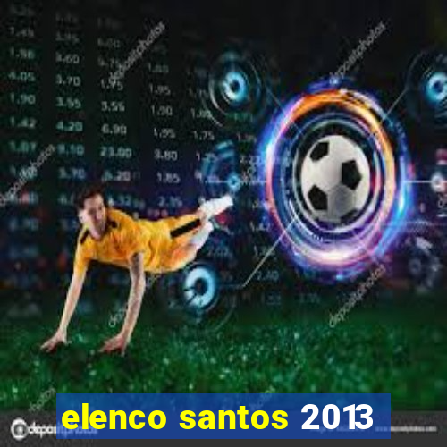 elenco santos 2013