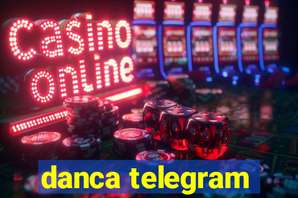 danca telegram