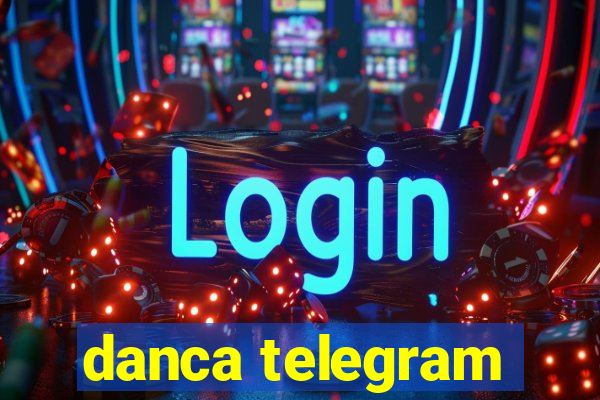 danca telegram