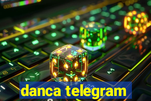 danca telegram