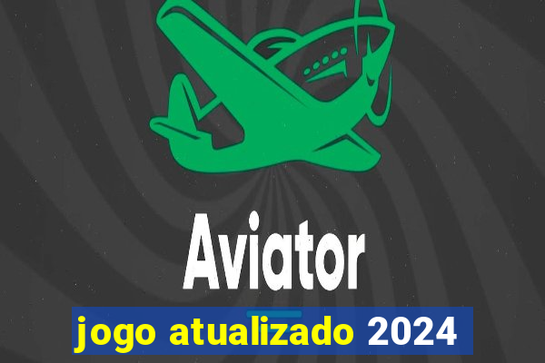 jogo atualizado 2024