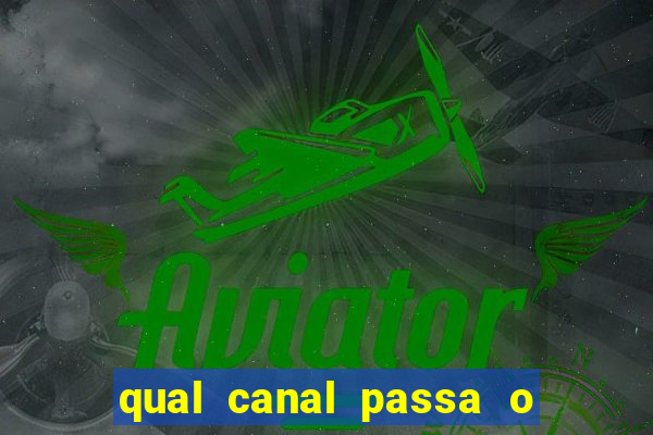 qual canal passa o jogo do inter hoje