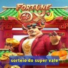 sorteio do super vale