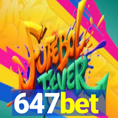 647bet