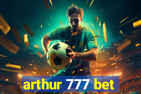 arthur 777 bet