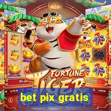 bet pix gratis