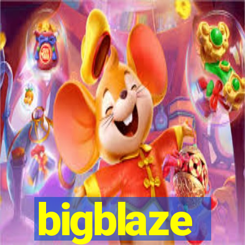 bigblaze