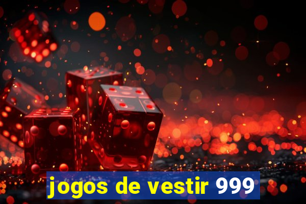 jogos de vestir 999