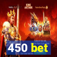 450 bet