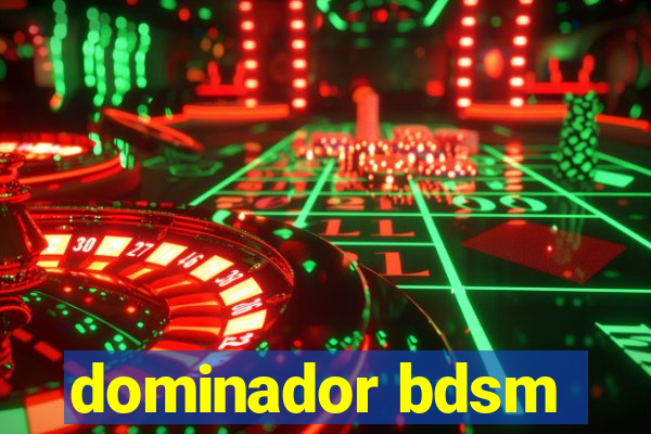 dominador bdsm