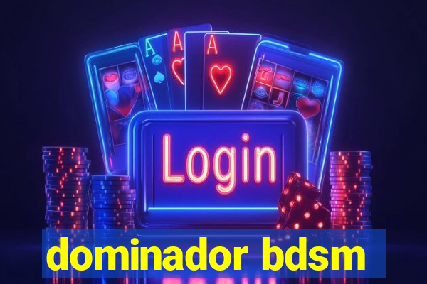 dominador bdsm