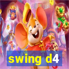 swing d4