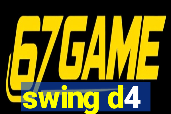 swing d4