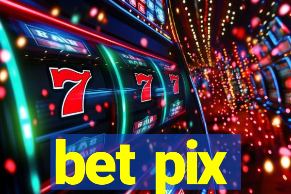 bet pix