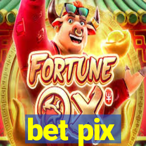 bet pix