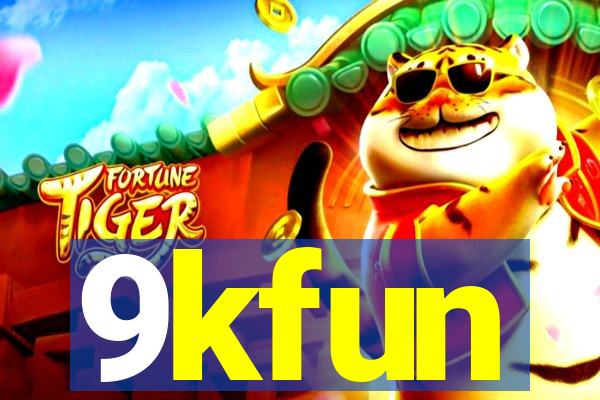 9kfun