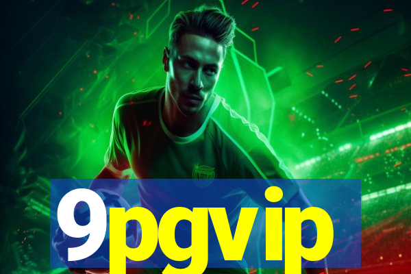 9pgvip