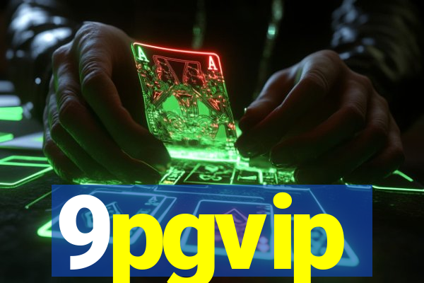 9pgvip