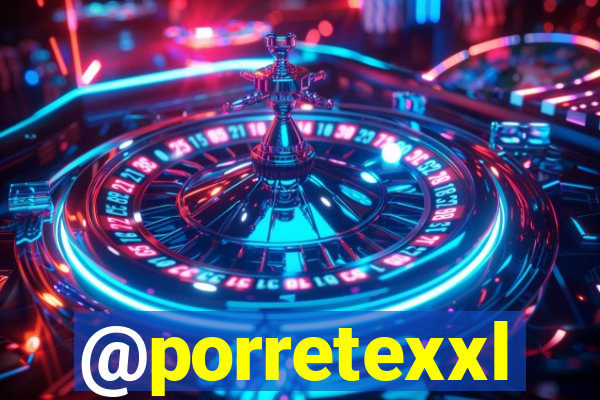 @porretexxl