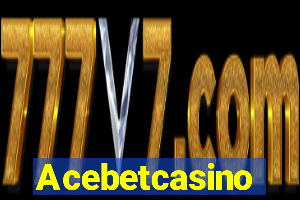 Acebetcasino