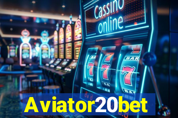 Aviator20bet