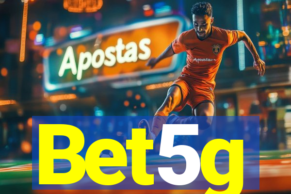 Bet5g