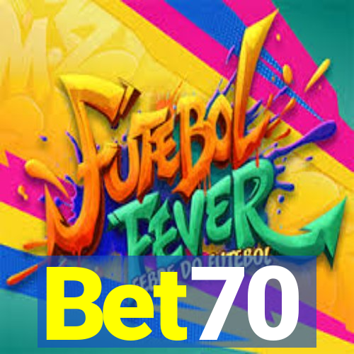 Bet70