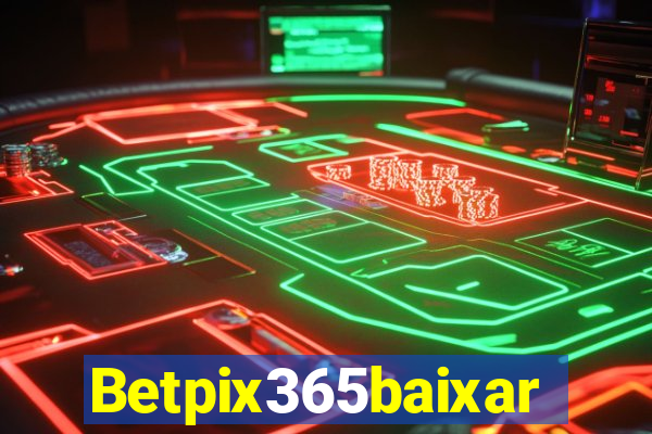 Betpix365baixar