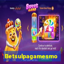 Betsulpagamesmo