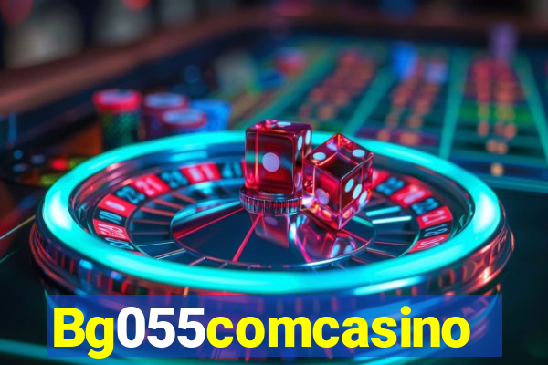 Bg055comcasino