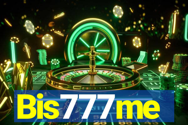 Bis777me