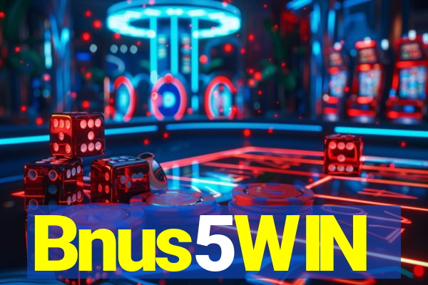 Bnus5WIN