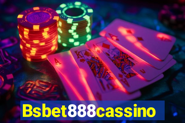 Bsbet888cassino